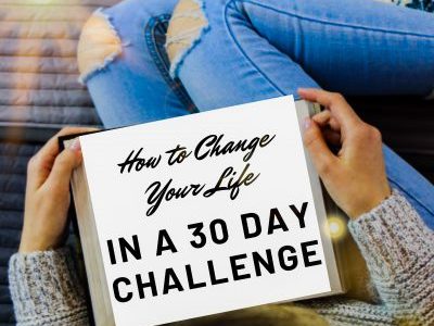 How to Change Your Life In a 30-Day Challenge ( Best Steps For 2023)