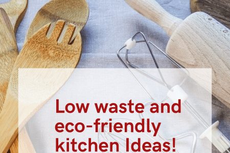 51 Low Waste and Eco-friendly Ideas For Your Kitchen.
