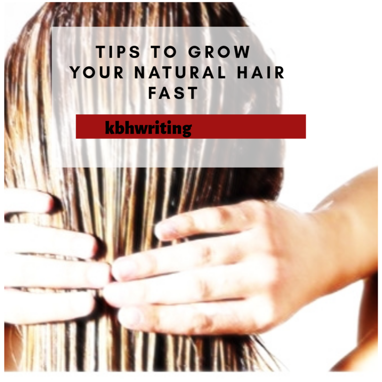 Tips To Grow Your Natural Hair Fast