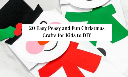 20 Easy Peasy and Fun Christmas Crafts for Kids to DIY