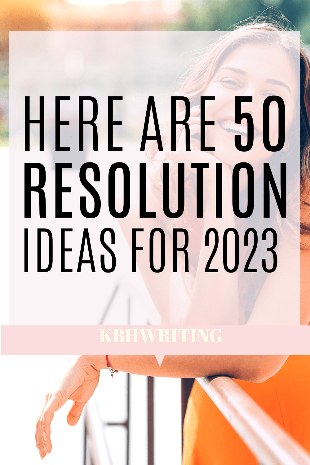 Here Are 50 Resolution Ideas For 2023