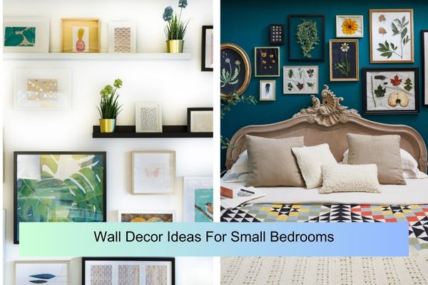 Wall Decor Ideas For Small Bedrooms