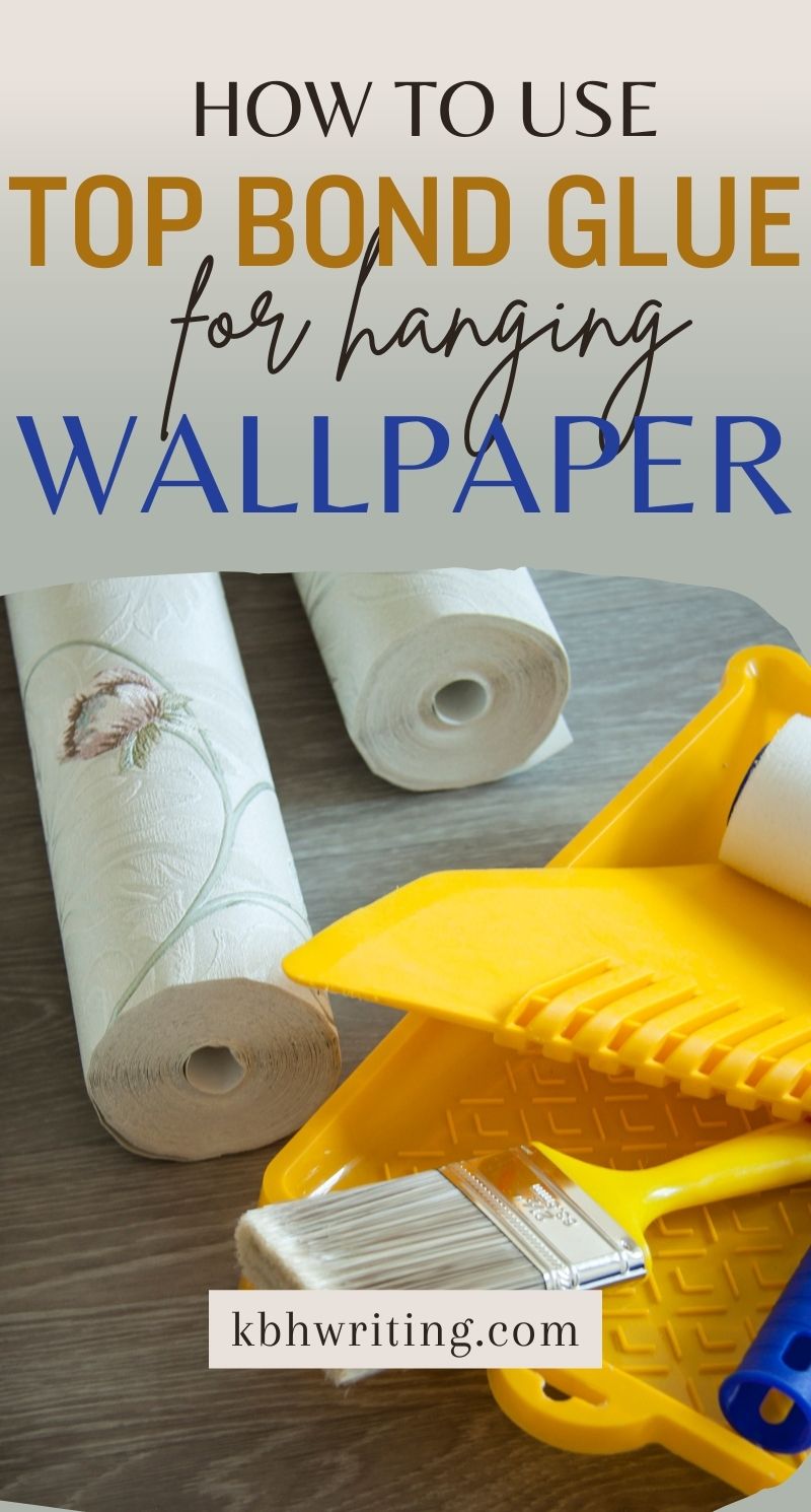 How to Use Top Bond Glue For Wallpaper