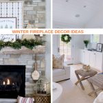 40 Winter Fireplace Decor Ideas