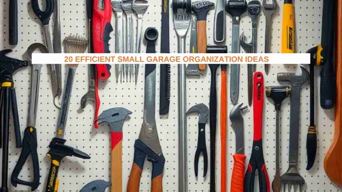 20 Efficient Small Garage Organization Ideas