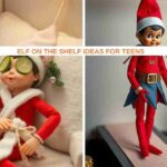 33 Fun and Creative Elf on the Shelf Ideas for Teens