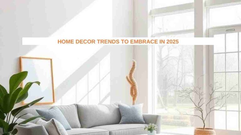 17 Exciting Home Decor Trends to Embrace in 2025