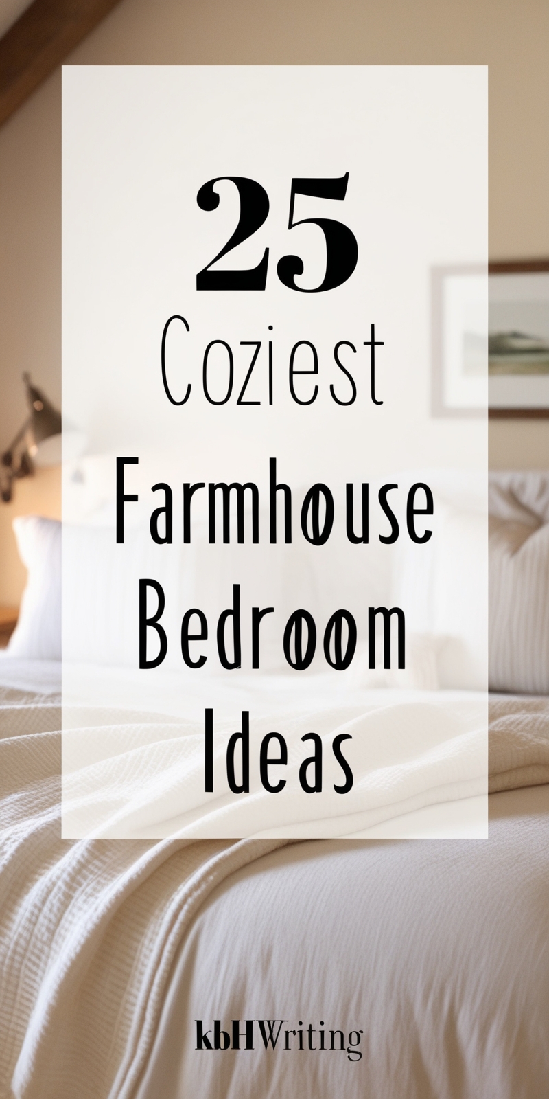 20 Cozy Farmhouse Bedroom Ideas for a Perfect Retreat