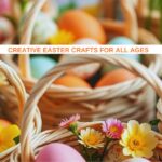 29 Creative Easter Crafts for All Ages