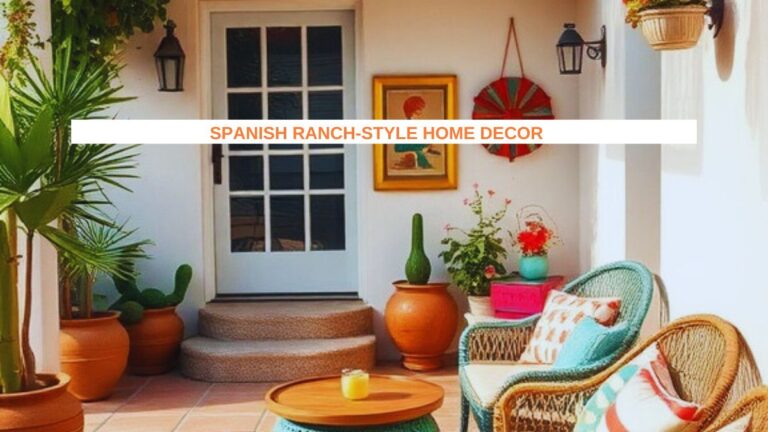 24 Spanish Ranch-Style Home Decor Ideas