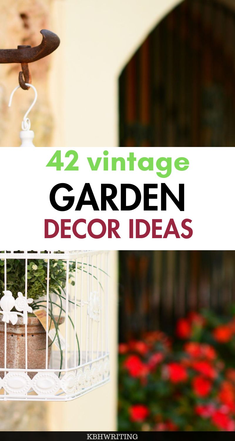 42 Vintage Garden Decor Ideas to Bring Charm to Your Outdoor Space